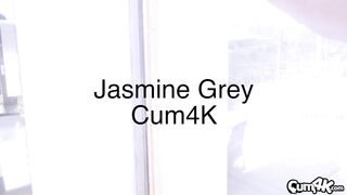 Jasmine Grey - Cum4k