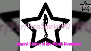 With Less than 72 hours left to vote, here are your top 5 Starlet of the Month nominees for August - Porn Starlet