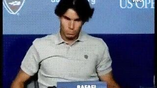 They said Rafael Nadal had leg cramps after his match during a press conference. Now we know the truth. - Funny